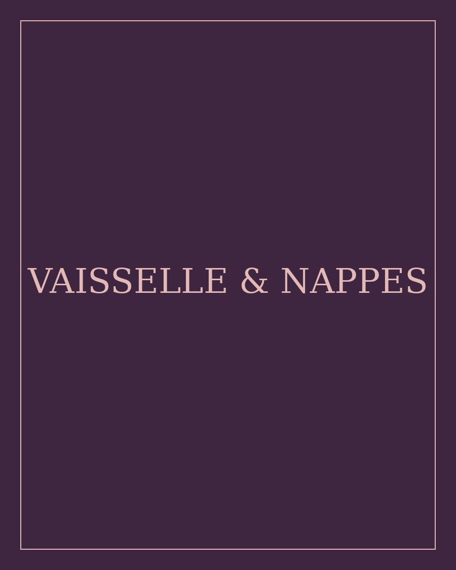 Vaisselle & Nappes